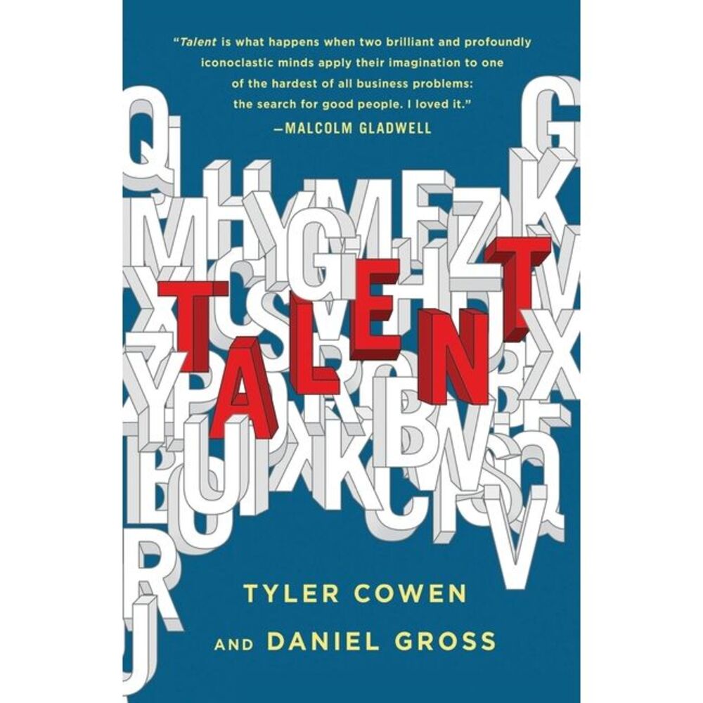 Talent: How to Identify Energizers, Creatives, and Winners Around the World -- T